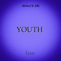 Michael B. Ellis - YOUTH