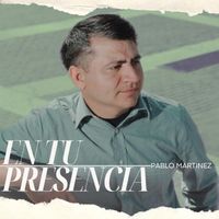 Pablo Martinez - En Tu Presencia