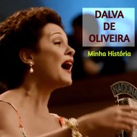 Dalva de Oliveira - Minha História
