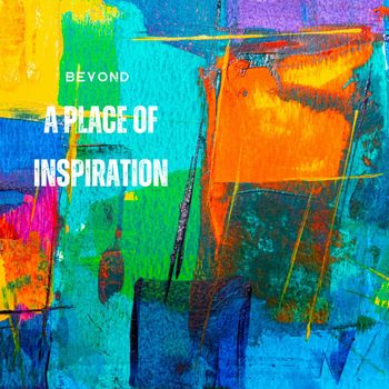 Beyond - A Place of Inspiration
