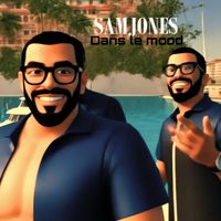 Sam Jones - Dans le mood (Explicit)