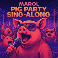 Marol - Pig Party Sing-Along