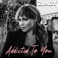 Zindy - Addicted To You