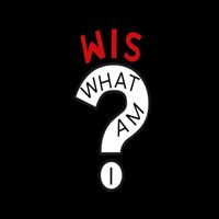 Wis - What Am I