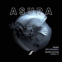 Asura - Deludamol / Take It