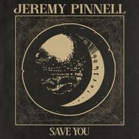Jeremy Pinnell - Save You