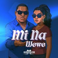 M Kingson - Mi Na Wewe