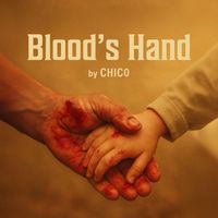 Chico - Blood’s Hand
