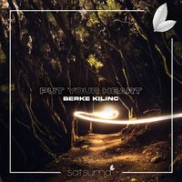 Berke Kılınç - Put Your Heart