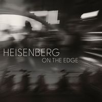 Heisenberg - On The Edge