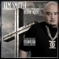 Jim Smith - Estoy Aqui (Explicit)
