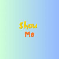 Muzzy - Show Me