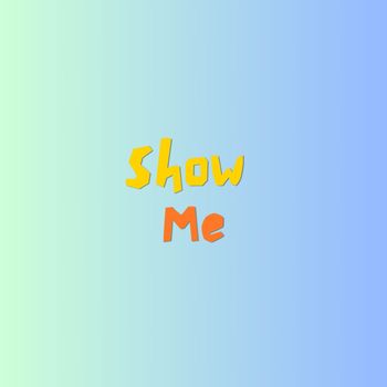 Muzzy - Show Me