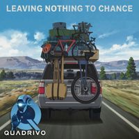 Quadrivo - Leaving Nothing To Chance