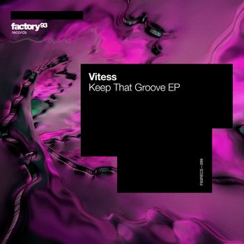 Vitess - Keep That Groove EP