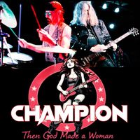 Champion - Then God Made a Woman