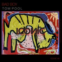 Tom Pool - Bad Boy