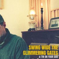 Andrew Osenga - Swing Wide The Glimmering Gates / I'm On Your Side