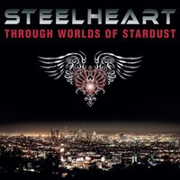 STEELHEART - THROUGH WORLDS OF STAR DUST