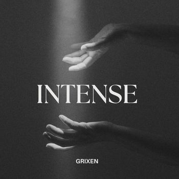 GRIXEN - INTENSE