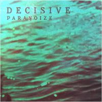 Paranoize - Decisive