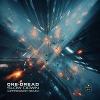 One-Dread - Slow Down (Uppressor Remix)