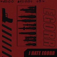 Egorr - I Hate Egorr