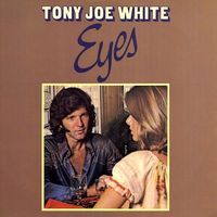 Tony Joe White - Eyes