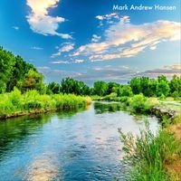 Mark Andrew Hansen - River: Piano Collection 5