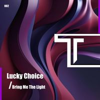 Lucky Choice - Bring Me The Light