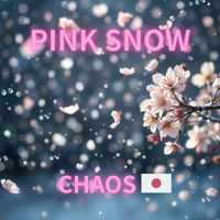 CHAOS - PINK SNOW