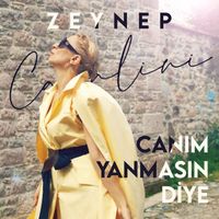 Zeynep Casalini - Canım Yanmasın Diye