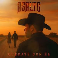 Asalto - Quédate Con El