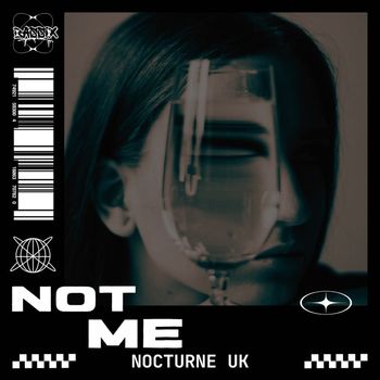 Nocturne UK - Not Me