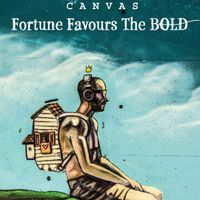 Canvas - Fortune Favours the Bold (Explicit)