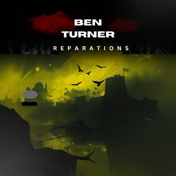 Ben Turner - REPARATIONS