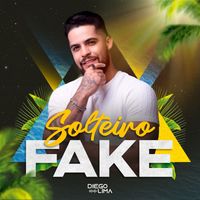 Diego Lima - Solteiro Fake