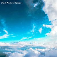 Mark Andrew Hansen - Clouds: Love Song Collection 3