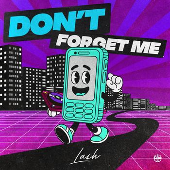 Lash - Don't Forget Me