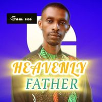 SAM CEE - HEAVENLY FATHER