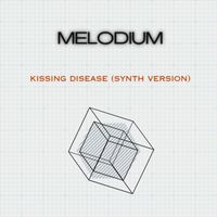 Melodium - kissing disease (synth version)