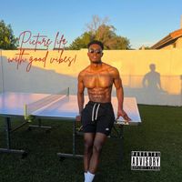 KNNY - Picture Life With Good Vibes (Explicit)