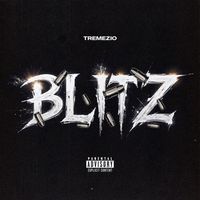 Tremezio - Blitz (Explicit)