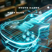 Steve Dafoe - Neon Blue