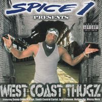 Spice 1 - West Coast Thugz (Explicit)