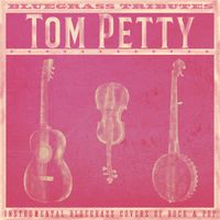 Craig Duncan - Bluegrass Tributes: Tom Petty (Instrumental Bluegrass Covers of Rock & Pop)