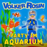 Volker Rosin - Party im Aquarium
