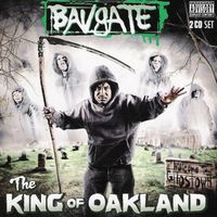 Bavgate - The King Of Oakland (Explicit)