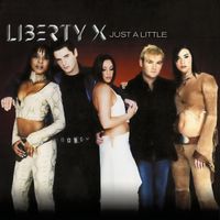 Liberty X - Just A Little