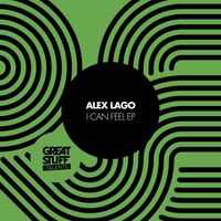 Alex Lago - I Can Feel EP